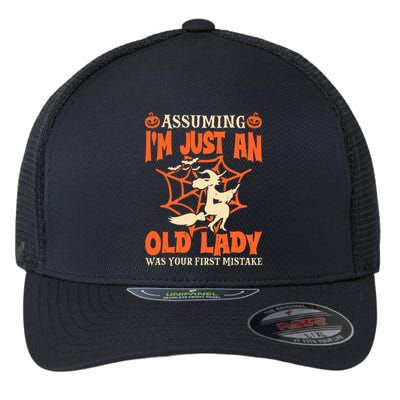 Assuming I Just An Old Lady Was Your First Mistake Halloween Flexfit Unipanel Trucker Cap