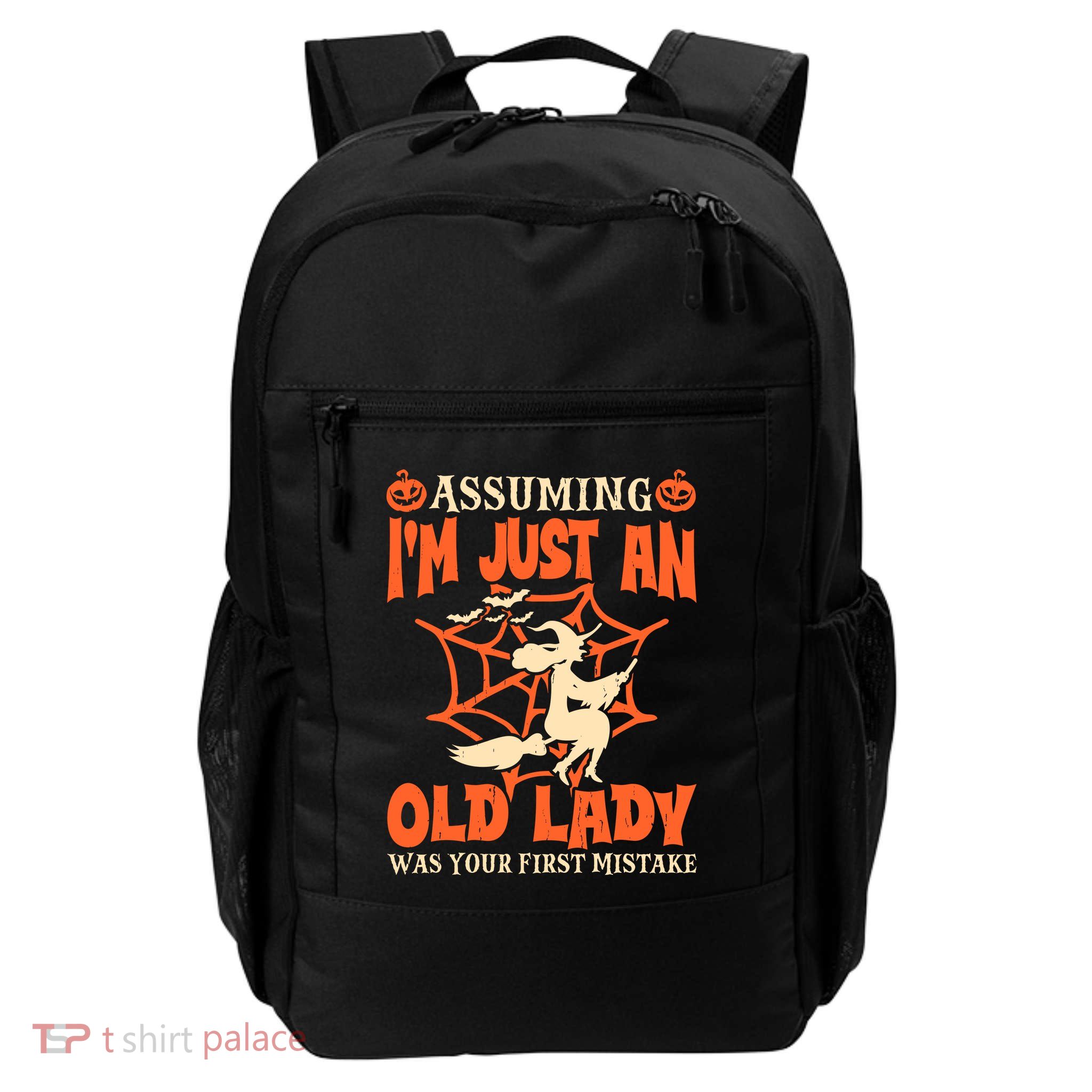 Assuming I Just An Old Lady Was Your First Mistake Halloween Backpack