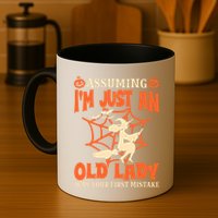 Assuming I Just An Old Lady Was Your First Mistake Halloween Mug