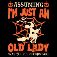 Assuming I Just An Old Lady Was Your First Mistake Halloween Youth Performance Sprint T-Shirt
