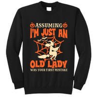 Assuming I Just An Old Lady Was Your First Mistake Halloween Tall Sweatshirt