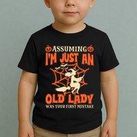 Assuming I Just An Old Lady Was Your First Mistake Halloween Toddler T-Shirt