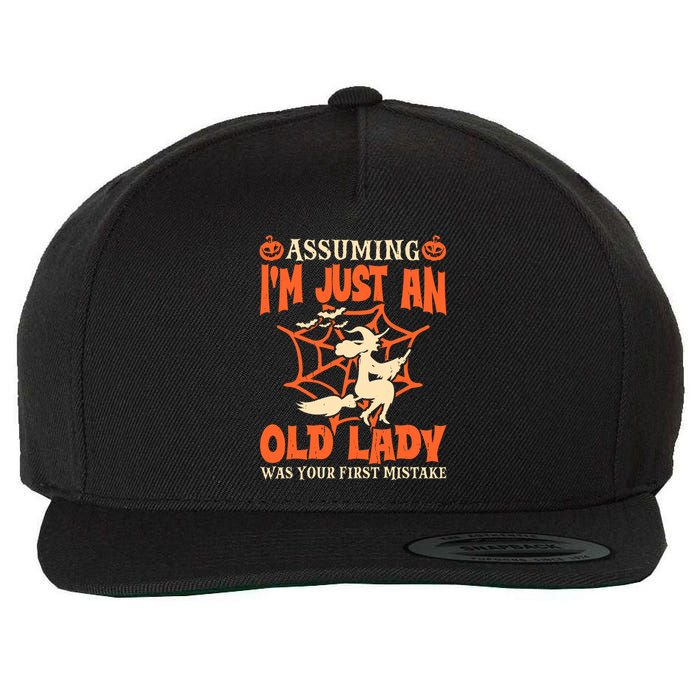 Assuming I Just An Old Lady Was Your First Mistake Halloween Wool Snapback Cap