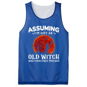 Assuming Im Just An Old Witch Was Your First Mistake Gift Mesh Reversible Basketball Jersey Tank