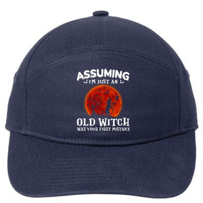 Assuming Im Just An Old Witch Was Your First Mistake Gift 7-Panel Snapback Hat