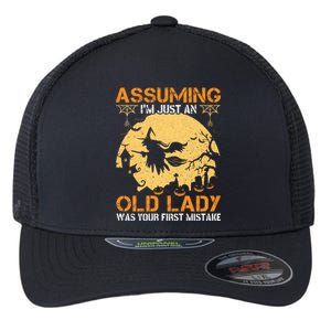 Assuming Im Just An Old Lady Was Your First Mistake Funny Gift Flexfit Unipanel Trucker Cap