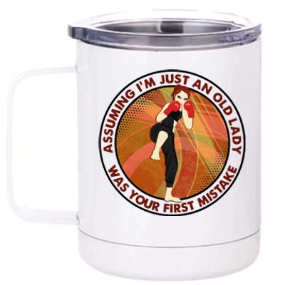 Assuming Im Just An Old Lady Boxing Was Your First Mistake Gift 12 oz Stainless Steel Tumbler Cup