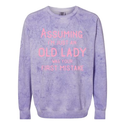 Assuming Im Just An Old Lady Was Your First Mistake Funny Gift Colorblast Crewneck Sweatshirt