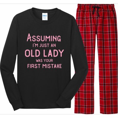 Assuming Im Just An Old Lady Was Your First Mistake Funny Gift Long Sleeve Pajama Set