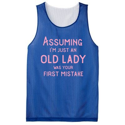 Assuming Im Just An Old Lady Was Your First Mistake Funny Gift Mesh Reversible Basketball Jersey Tank