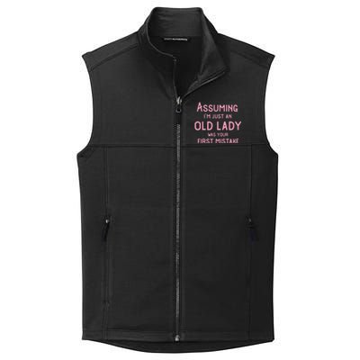 Assuming Im Just An Old Lady Was Your First Mistake Funny Gift Collective Smooth Fleece Vest