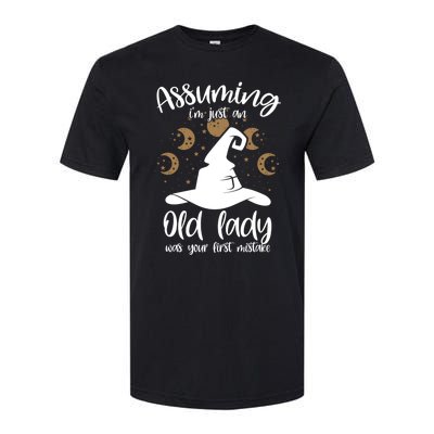 Assuming Im Just An Old Lady Was Your First Mistake Witch Gift Softstyle® CVC T-Shirt