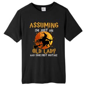 Assuming Im Just An Old Lady Was Your First Mistake Witch Gift Tall Fusion ChromaSoft Performance T-Shirt