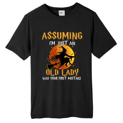 Assuming Im Just An Old Lady Was Your First Mistake Witch Gift Tall Fusion ChromaSoft Performance T-Shirt