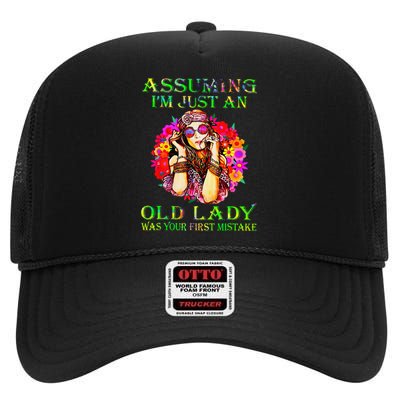 Assuming I'm Just An Old Lady Was Your First Mistake High Crown Mesh Back Trucker Hat