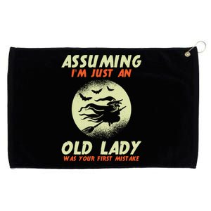 Assuming Im Just An Old Lady Was Your First Mistake Witch Gift Grommeted Golf Towel