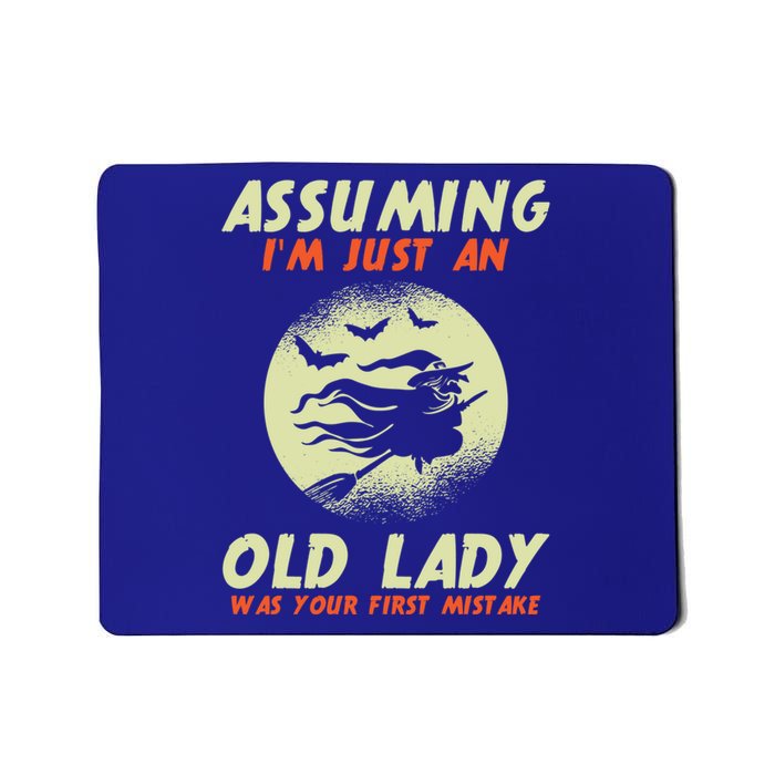 Assuming Im Just An Old Lady Was Your First Mistake Witch Gift Mousepad