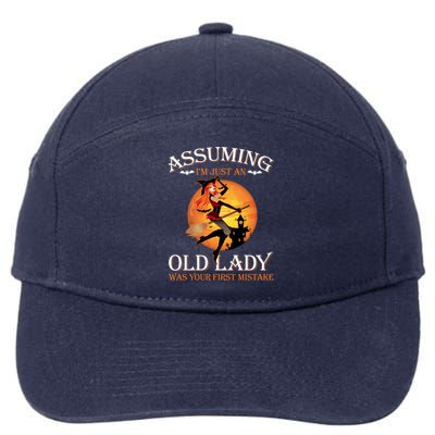 Assuming Im Just An Old Lady Was Your First Mistake Witch Meaningful Gift 7-Panel Snapback Hat