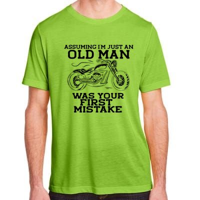 Assuming Im Just An Old Was A Mistake Motorcycle Meme Meaningful Gift Adult ChromaSoft Performance T-Shirt