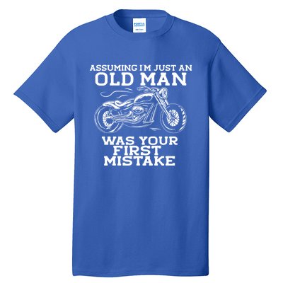 Assuming Im Just An Old Was A Mistake Motorcycle Meme Meaningful Gift Tall T-Shirt