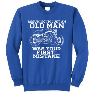 Assuming Im Just An Old Was A Mistake Motorcycle Meme Meaningful Gift Tall Sweatshirt