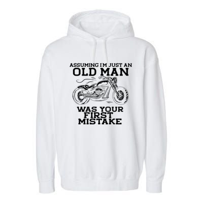 Assuming Im Just An Old Was A Mistake Motorcycle Meme Meaningful Gift Garment-Dyed Fleece Hoodie