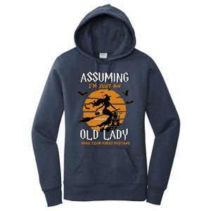 Assuming Im Just An Old Lady Was Your First Mistake Halloween Witch Women's Pullover Hoodie