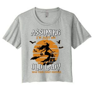 Assuming Im Just An Old Lady Was Your First Mistake Halloween Witch Women's Crop Top Tee