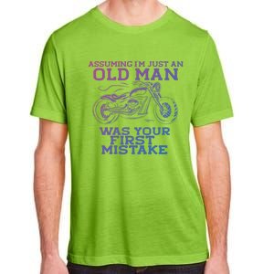 Assuming Im Just An Old Was A Mistake Motorcycle Meme Meaningful Gift Adult ChromaSoft Performance T-Shirt