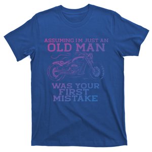 Assuming Im Just An Old Was A Mistake Motorcycle Meme Meaningful Gift T-Shirt