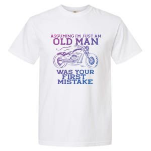 Assuming Im Just An Old Was A Mistake Motorcycle Meme Meaningful Gift Garment-Dyed Heavyweight T-Shirt