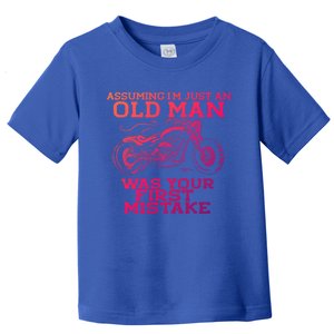 Assuming Im Just An Old Was A Mistake Motorcycle Meme Gift Toddler T-Shirt