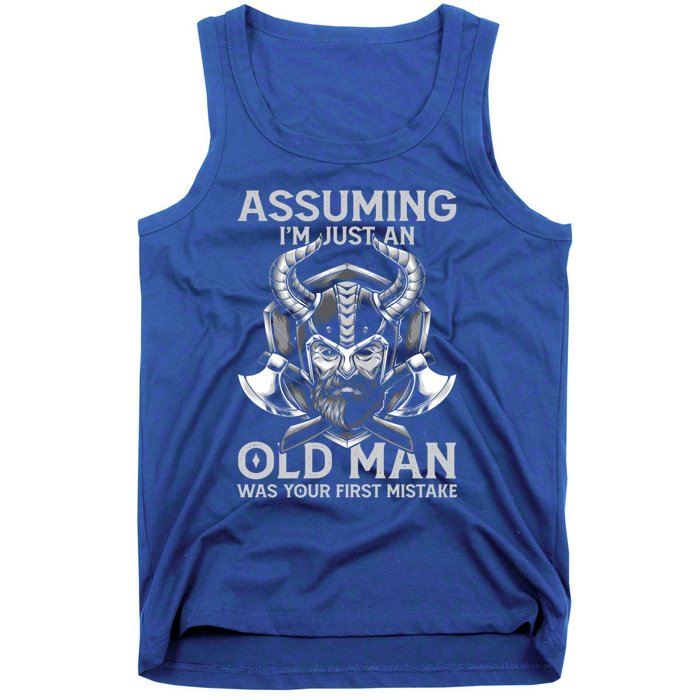 Assuming Im Just An Old Was Your First Mistake Viking Gift Tank Top