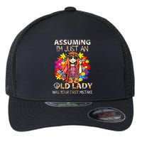 Assuming IM Just An Old Lady Was Your First Mistake Flexfit Unipanel Trucker Cap
