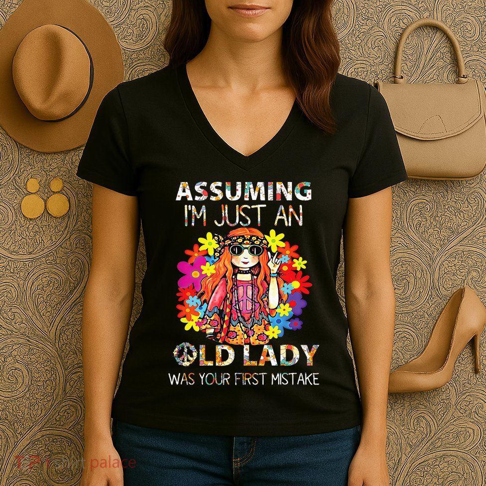 Assuming IM Just An Old Lady Was Your First Mistake Women's V-Neck T-Shirt