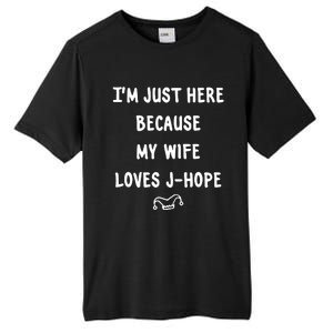 Adri_hopeworld IM Just Here Because My Wife Loves J Hope Tall Fusion ChromaSoft Performance T-Shirt