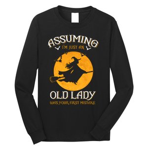 Assuming IM Just An Old Lady Was Your First Mistake Halloween Long Sleeve Shirt