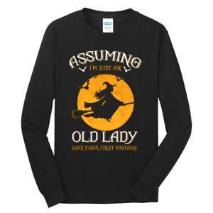 Assuming IM Just An Old Lady Was Your First Mistake Halloween Tall Long Sleeve T-Shirt