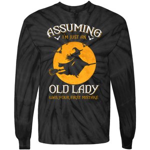 Assuming IM Just An Old Lady Was Your First Mistake Halloween Tie-Dye Long Sleeve Shirt