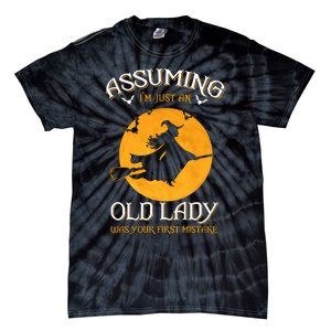 Assuming IM Just An Old Lady Was Your First Mistake Halloween Tie-Dye T-Shirt