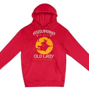 Assuming IM Just An Old Lady Was Your First Mistake Halloween Premium Pullover Hoodie