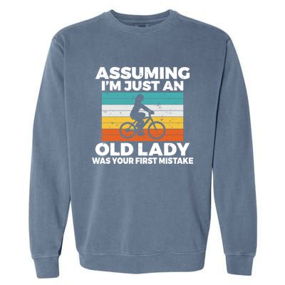 Assuming Im Just An Old Lady Was Your First Mistake Biking Funny Gift Garment-Dyed Sweatshirt