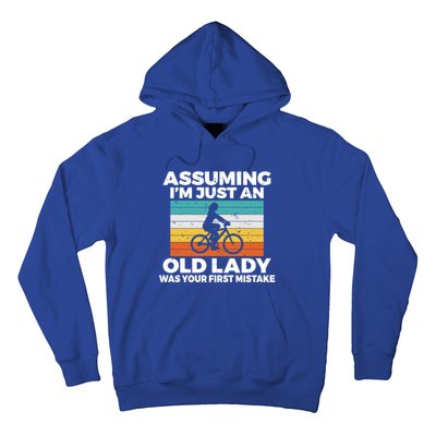 Assuming Im Just An Old Lady Was Your First Mistake Biking Funny Gift Hoodie