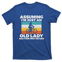 Assuming Im Just An Old Lady Was Your First Mistake Biking Funny Gift T-Shirt