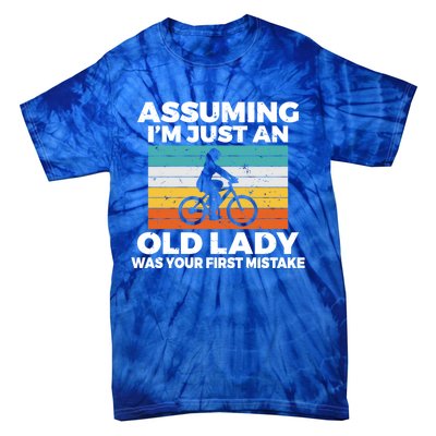 Assuming Im Just An Old Lady Was Your First Mistake Biking Funny Gift Tie-Dye T-Shirt