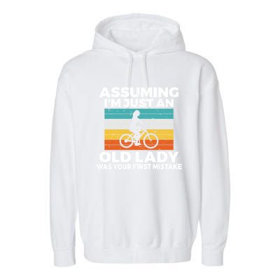 Assuming Im Just An Old Lady Was Your First Mistake Biking Funny Gift Garment-Dyed Fleece Hoodie