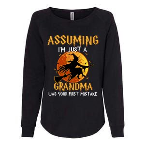 Assuming Im Just A Grandma Was Your First Mistake Witch Cool Gift Womens California Wash Sweatshirt