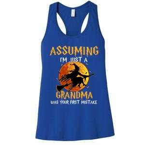 Assuming Im Just A Grandma Was Your First Mistake Witch Cool Gift Women's Racerback Tank