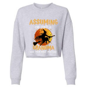 Assuming Im Just A Grandma Was Your First Mistake Witch Cool Gift Cropped Pullover Crew