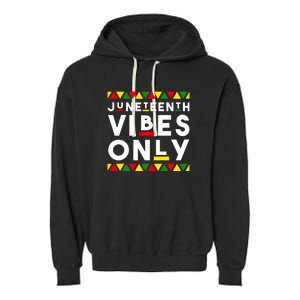 Awesome Independence Juneteenth Vibes Only Juneteenth 1865 Garment-Dyed Fleece Hoodie